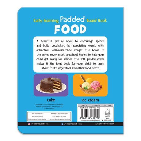 My First Padded Book of Food: Early Learning Board Book for Kids | Learn About Fruits, Vegetables, Meals & Snacks with Bright, Engaging Pictures | Durable Padded Board Book for Babies, Toddlers & Preschoolers | Ages 0–5 Years - Retail Maharaj