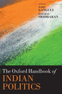 THE OXFORD HANDBOOK OF INDIAN POLITICS - Retail Maharaj