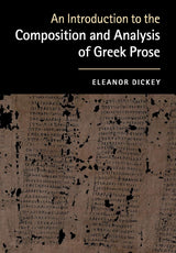 An Introduction to the Composition and Analysis of Greek Prose - Retail Maharaj