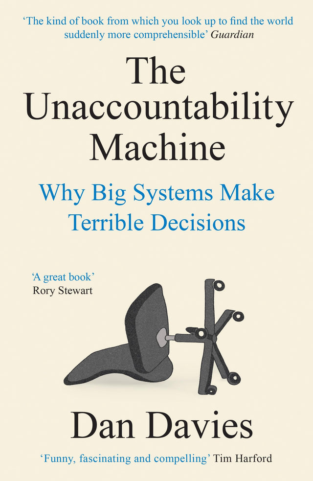 The Unaccountability Machine: Why Big Systems Make Terrible Decisions - Retail Maharaj