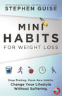 Mini Habits for Weight Loss: Stop Dieting, Form New Habits, Change Your Lifestyle Without Suffering. - Retail Maharaj