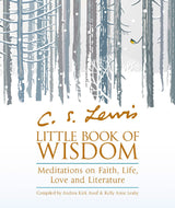 C.S. Lewis’ Little Book of Wisdom: Meditations on Faith, Life, Love and Literature - Retail Maharaj