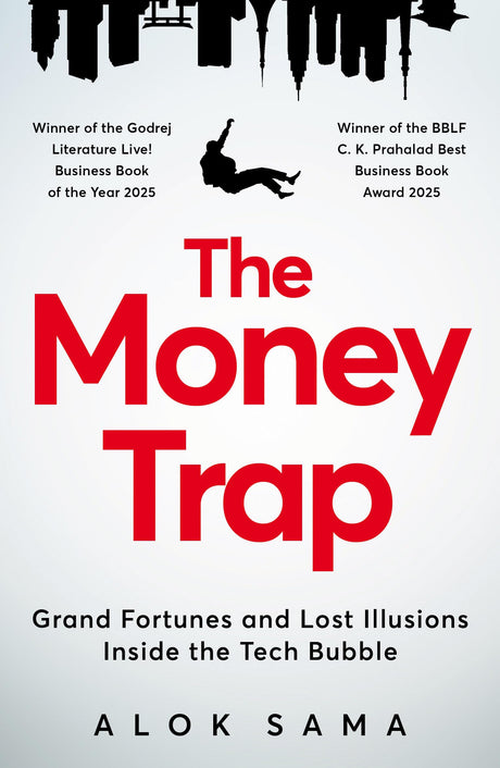 The Money Trap:Grand Fortunes and Lost Illusions Inside the Tech Bubble - Retail Maharaj