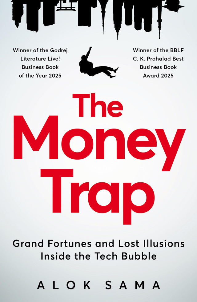 The Money Trap:Grand Fortunes and Lost Illusions Inside the Tech Bubble - Retail Maharaj