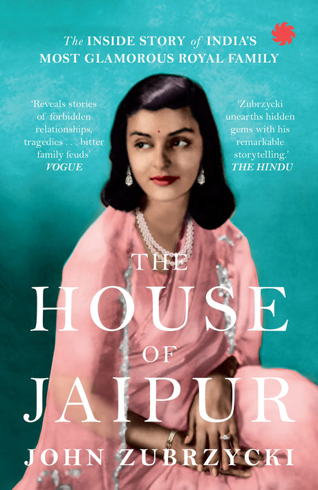 The House of Jaipur : The Inside Story of India's Most Glamorous Royal Family - Retail Maharaj