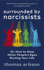 Surrounded by Narcissists: Or, How to Stop Other People's Egos Ruining Your Life - Retail Maharaj