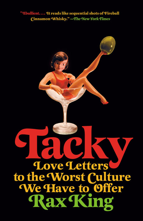 Tacky: Love Letters to the Worst Culture We Have to Offer - Retail Maharaj