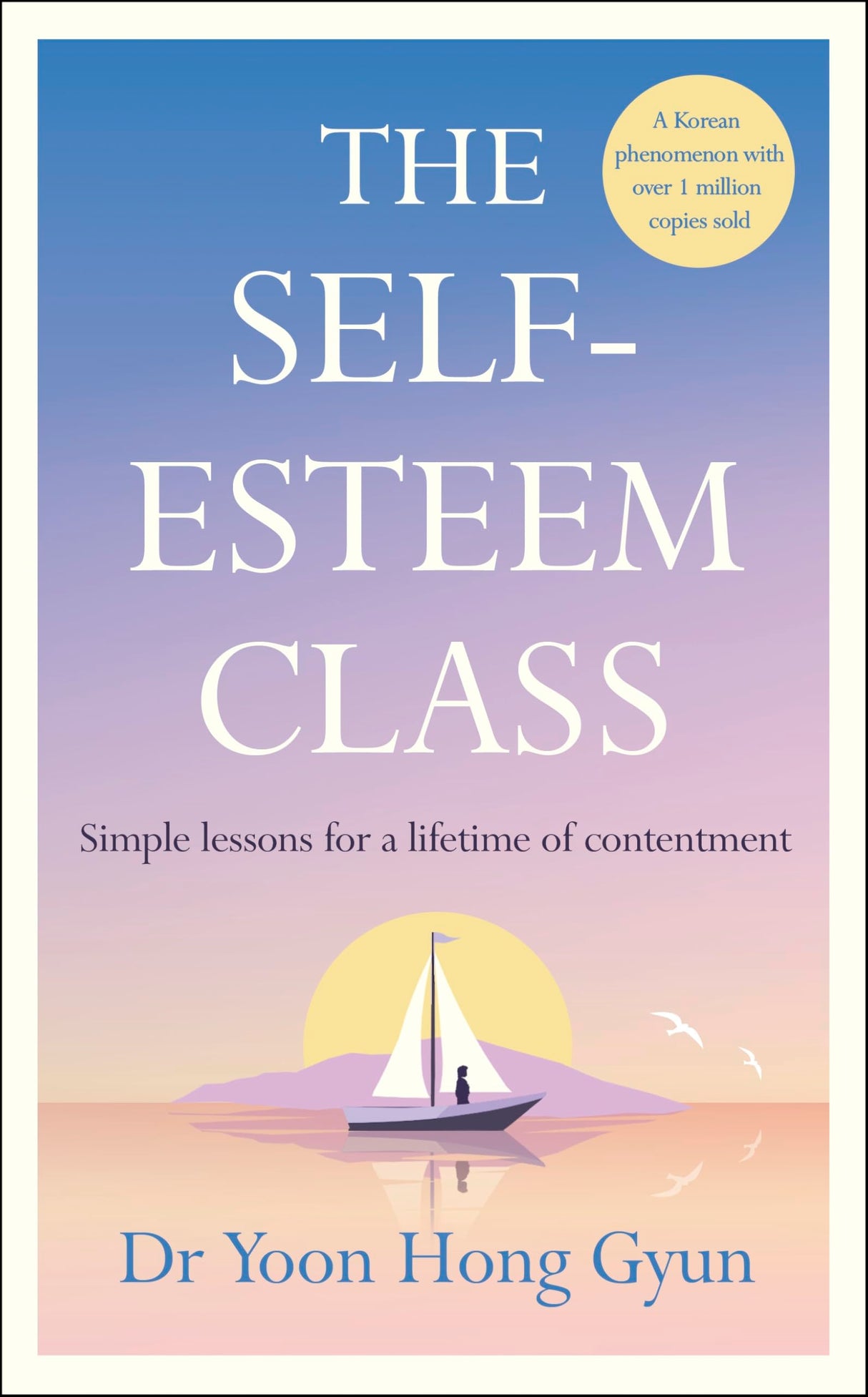 The Self-Esteem Class: Simple Lessons for a Lifetime of Contentment - Retail Maharaj