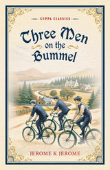 Three Men on the Bummel (Cuppa Classics) - Retail Maharaj
