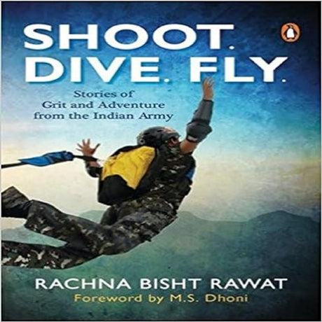 SHOOT, DIVE, FLY: Stories Of Grit And Ad - Retail Maharaj