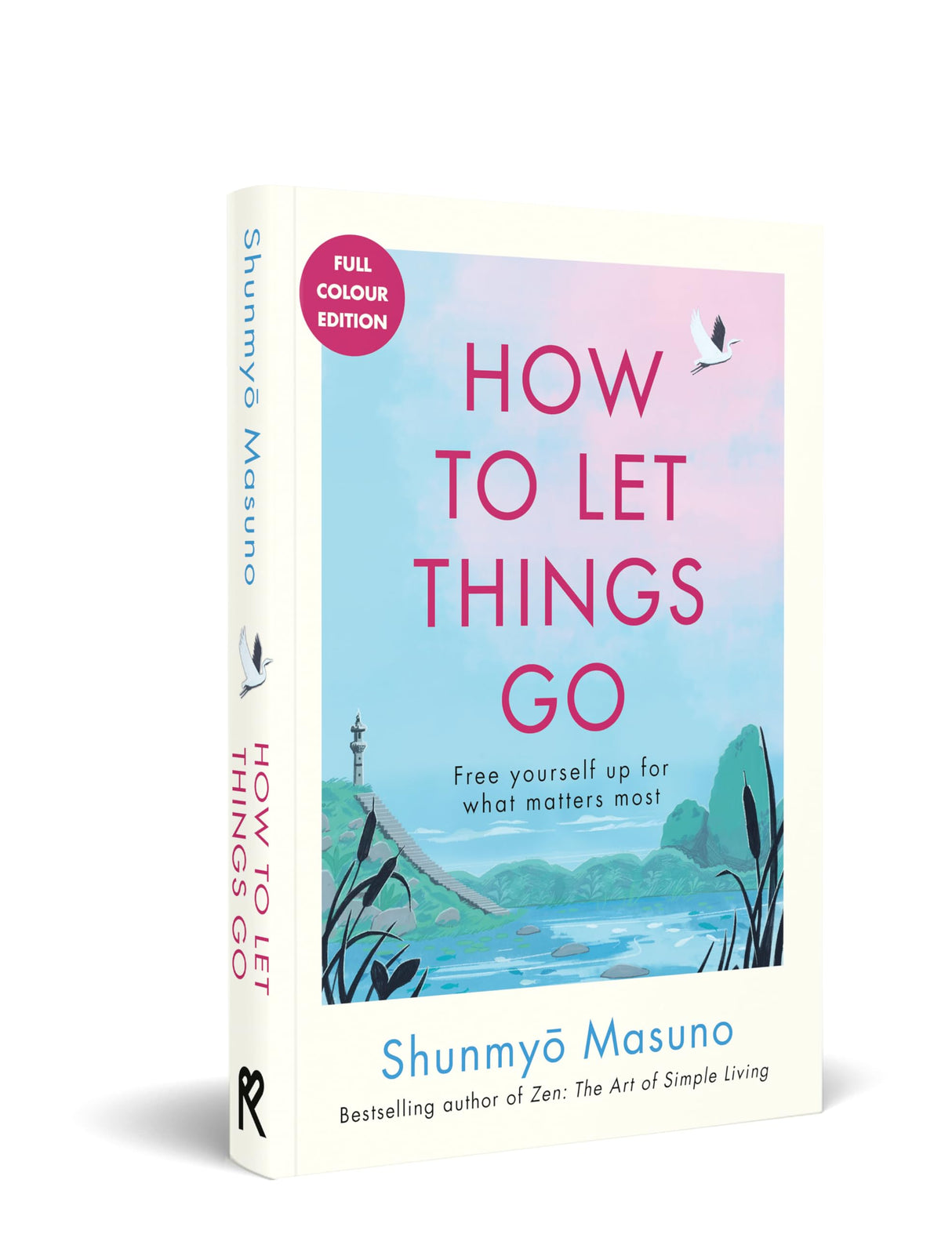How to Let Things Go: Free Yourself Up for What Matters | 99 Empowering Tips from a Zen Buddhist Monk to Relinquish Control | Perfect for Gifting - Retail Maharaj