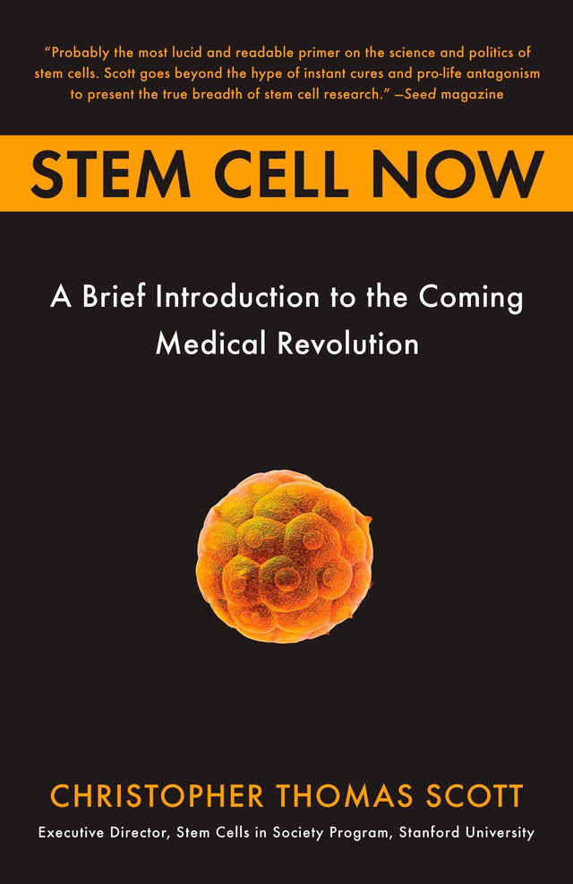 Stem Cell Now: A Brief Introduction to the Coming of Medical Revolution - Retail Maharaj