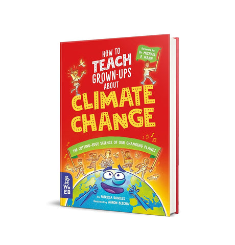 How To Teach Grown-Ups About Climate Change - Retail Maharaj