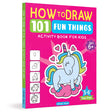 How to Draw: 101 Fun Things | Step-by-Step Drawing Activity Book for Kids | Ages 5+ | Boost Creativity & Confidence Through Art - Retail Maharaj