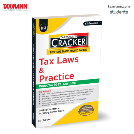 Taxmann's CRACKER for Tax Laws & Practice (Paper 7 | Tax) [AY 2026-27] – Exam-analytics–driven | Question-centric Preparation Manual for CS Executive | June/Dec. 2026 Exams - Retail Maharaj
