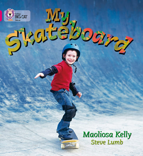 My Skateboard: Band 01a/Pink a (Collins Big Cat) - Retail Maharaj