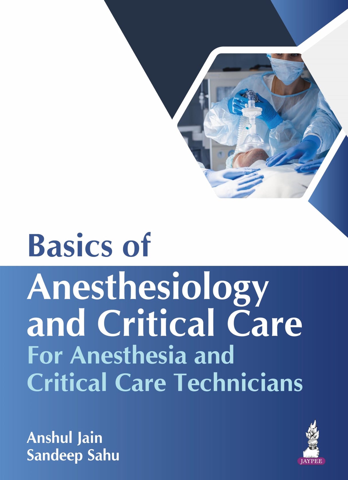 Basics of Anesthesiology and Critical Care for Anesthesia and Critical Care Technicians - Retail Maharaj