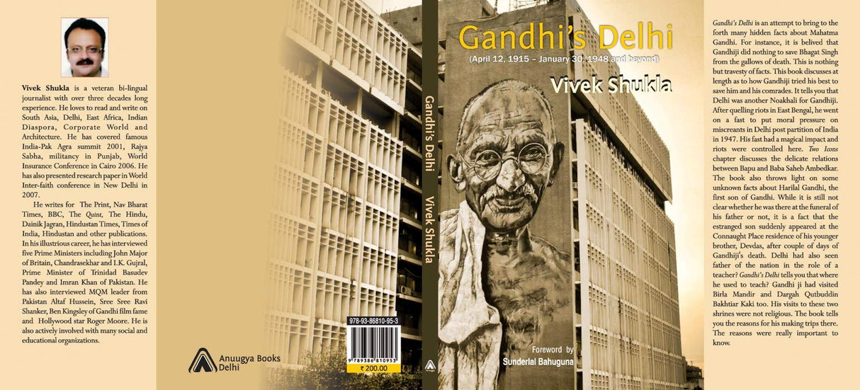 Gandhi's Delhi : April 12, 1915 - January 30, 1948 and beyond [Paperback] Vivek Shukla and Sunderlal Bahuguna