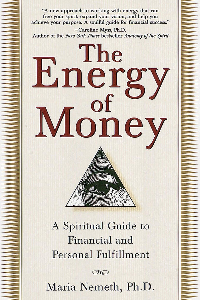The Energy of Money: A Spiritual Guide to Financial and Personal Fulfillment - Retail Maharaj
