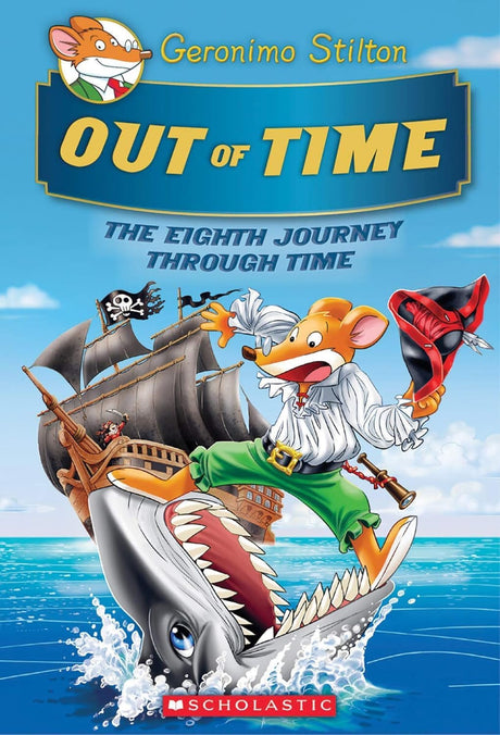 GERONIMO STILTON JOURNEY THROUGH TIME #08: OUT OF TIME - Retail Maharaj