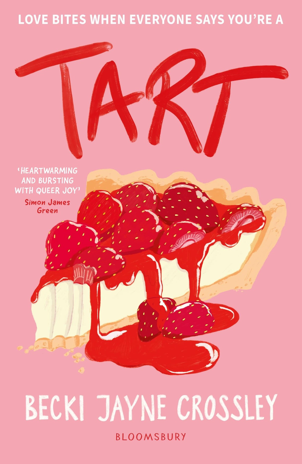 Tart: 'A heartwarming story, bursting with queer joy' - Simon James Green - Retail Maharaj
