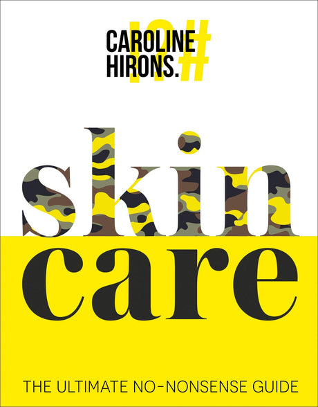 Skincare The ultimate no-nonsense guide By Caroline Hirons & Everything Beauty. Style. Fitness. Life By Vogue Williams 2 Books Collection Set - Retail Maharaj