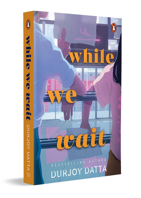 While We Wait: A Deeply Emotional Romance Novel About Two Broken Hearts Healing Together | A story of Love Finding Strength While Life Rearranges their Worlds - Retail Maharaj