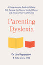 Parenting Dyslexia: A Comprehensive Guide to Helping Kids Combat Shame, Build Confidence and Achieve Their True Potential - Retail Maharaj