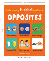 Early Learning Padded Book of Opposites: Board Book for Kids | Learn Basic Concepts Like Big–Small, Day–Night, Hot–Cold with Bright Pictures | Durable Padded Board Book for Babies, Toddlers & Preschoolers | Ages 0–5 Years - Retail Maharaj