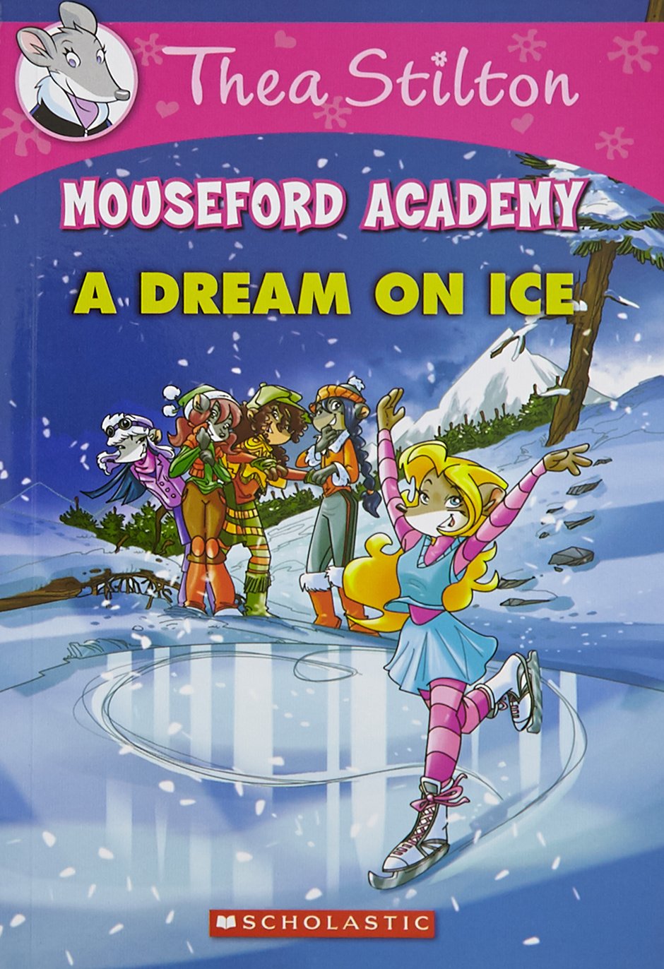 Thea Stilton Mouseford Academy #10: A Dream on Ice - Retail Maharaj