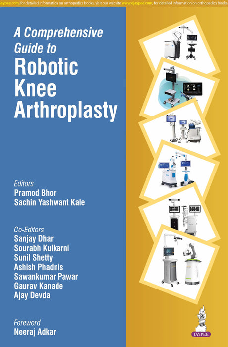 A COMPREHENSIVE GUIDE TO ROBOTIC KNEE ARTHROPLASTY - Retail Maharaj