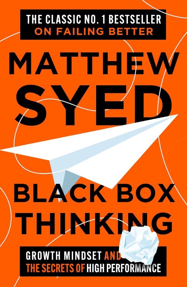 Black Box Thinking: Growth Mindset and the Secrets of High Performance - Retail Maharaj