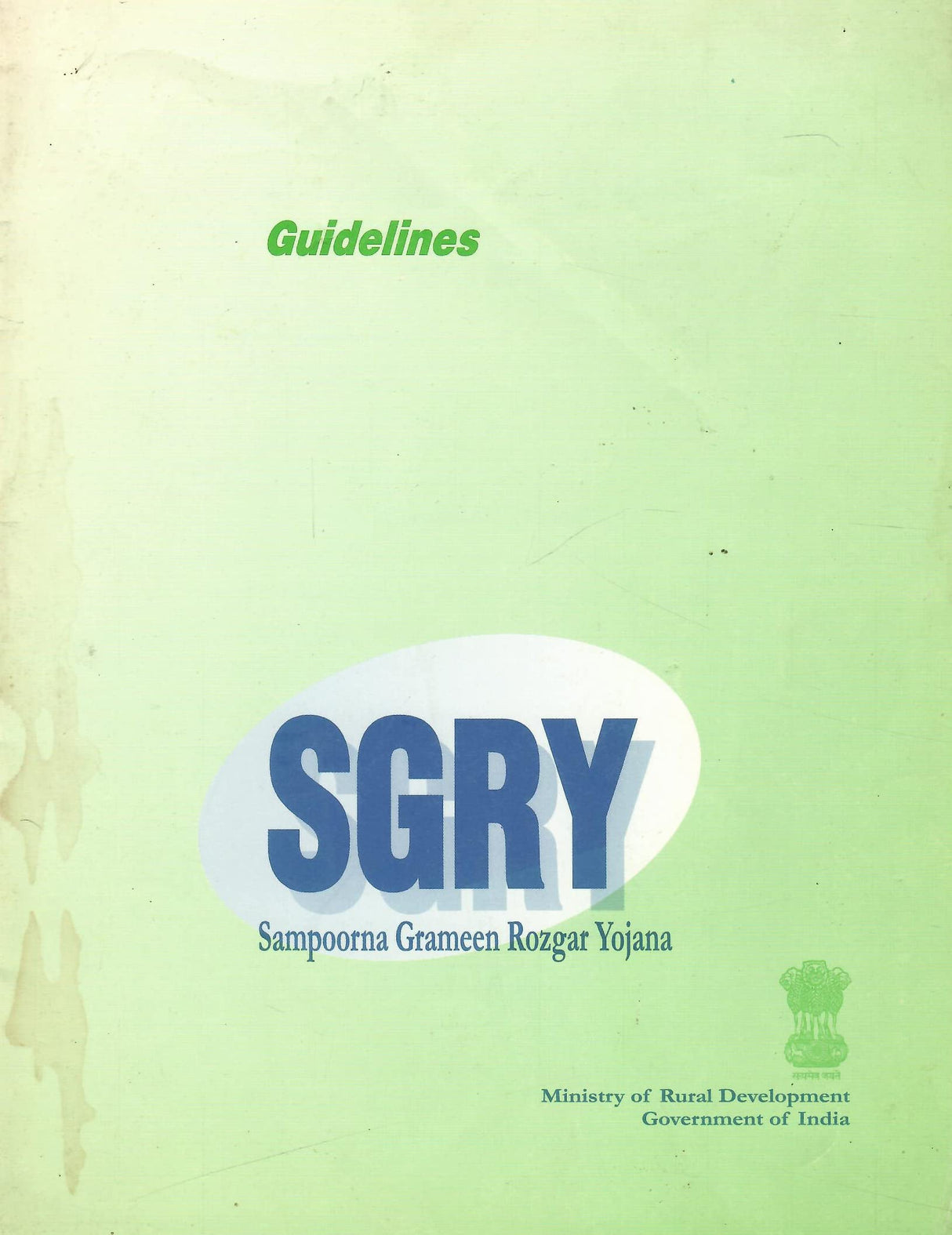 Sampoorna Grameen Rozgar Yojana(SGRY) - Guidelines [Paperback] Ministry of Rural Development
