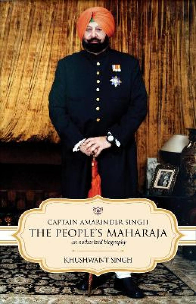 Captain Amarinder Singh: The People’s Maharaja - An Authorized Biography - Retail Maharaj