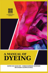 A Manual of Dyeing - Retail Maharaj