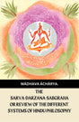 The Sarva-Darzana-Sabgraha or Review Of the Different Systems Of Hindu Philosophy - Retail Maharaj