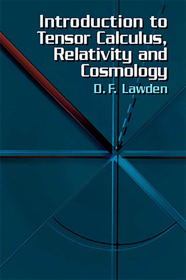 Introduction to Tensor Calculus, Relativity and Cosmology (Dover Books on Physics) - Retail Maharaj
