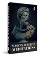 Meditations by Marcus Aurelius | Ancient Wisdom on Purpose, Calm & Personal Growth | Philosophy, Stoicism & Self-Mastery | A Stoic Classic for Mental Strength & Inner Clarity | Wisdom for Modern Living | Original Premium Paperback Edition | Best Seller - Retail Maharaj