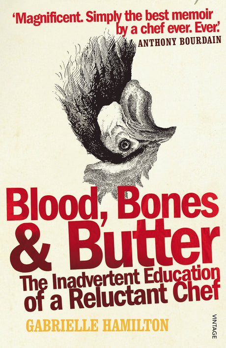 Blood, Bones and Butter: The inadvertent education of a reluctant chef - Retail Maharaj