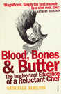 Blood, Bones and Butter: The inadvertent education of a reluctant chef - Retail Maharaj