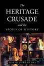 The Heritage Crusade and the Spoils of History - Retail Maharaj