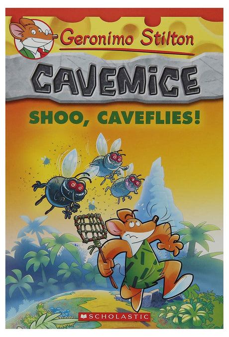 Shoo, Caveflies! (Geronimo Stilton Cavemice #14) - Retail Maharaj