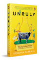 Unruly: The Ig Nobel Prizes and the Strange Science of Real Research, Funny Experiments, Curious Facts and Unexpected Discoveries - Retail Maharaj
