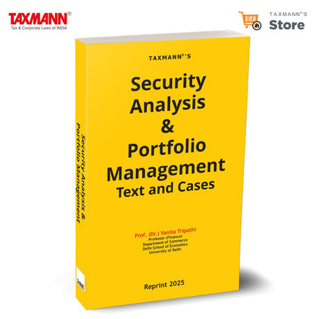Taxmann's Security Analysis & Portfolio Management | Text and Cases – The All-encompassing Textbook—Covering Risk-Return Analysis | Market Dynamics | Portfolio Optimisation - Retail Maharaj