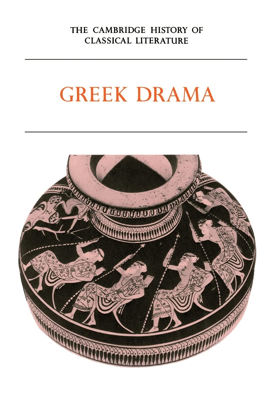 The Cambridge History of Classical Literature: Greek Drama (1) - Retail Maharaj