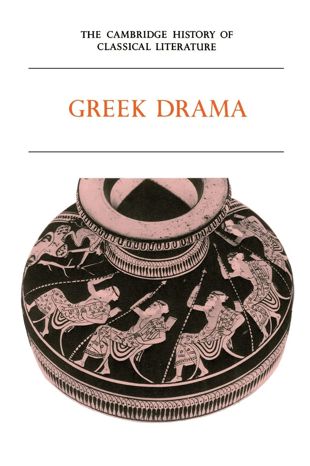 The Cambridge History of Classical Literature: Greek Drama (1) - Retail Maharaj