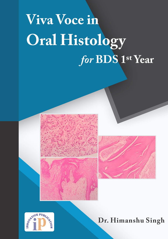 Viva Voce in Oral Histology for BDS 1st Year - Retail Maharaj
