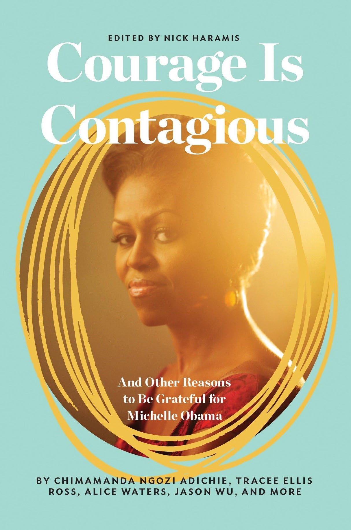 Courage Is Contagious: And Other Reasons to Be Grateful for Michelle Obama - Retail Maharaj