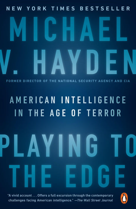 Playing to the Edge: American Intelligence in the Age of Terror - Retail Maharaj