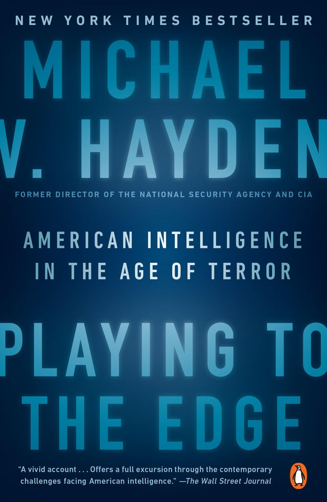 Playing to the Edge: American Intelligence in the Age of Terror - Retail Maharaj
